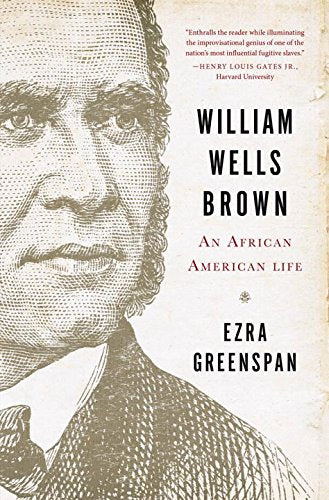 William Wells Brown: An African American life