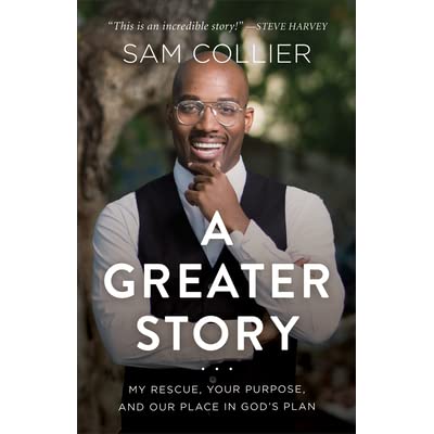 A greater story: My rescue, your purpose, and our place in God's plan